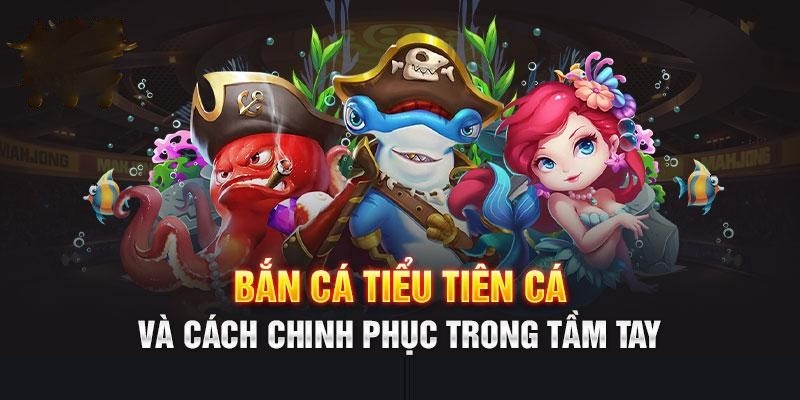 ban-ca-tieu-tien-ca-huong-dan