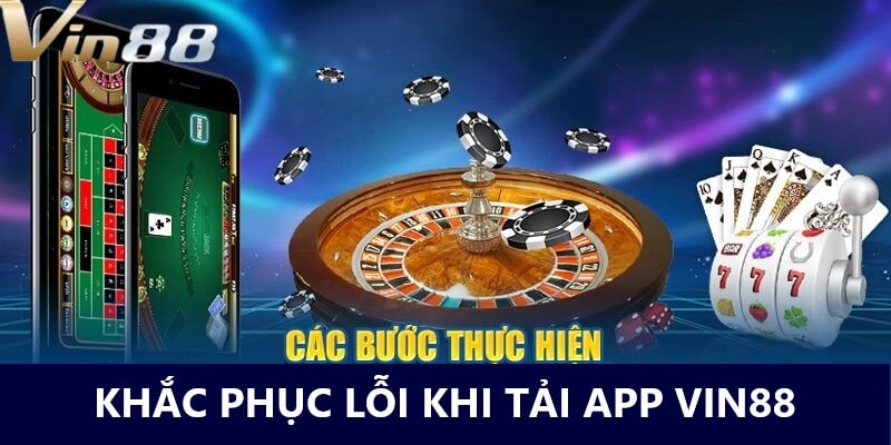 tai-app-vin88-loi-thuong-gap