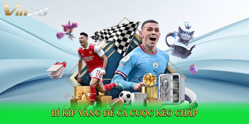 bi-kip-vang-de-ca-cuoc-keo-chap-4