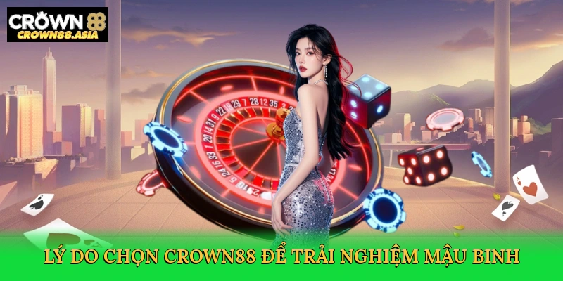 ly-do-chon-crown88-de-trai-nghiem-mau-binh-3