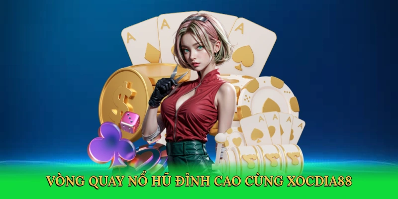 Tài Xỉu Nổ Hũ – Săn Thưởng Khủng Tại Xocdia88