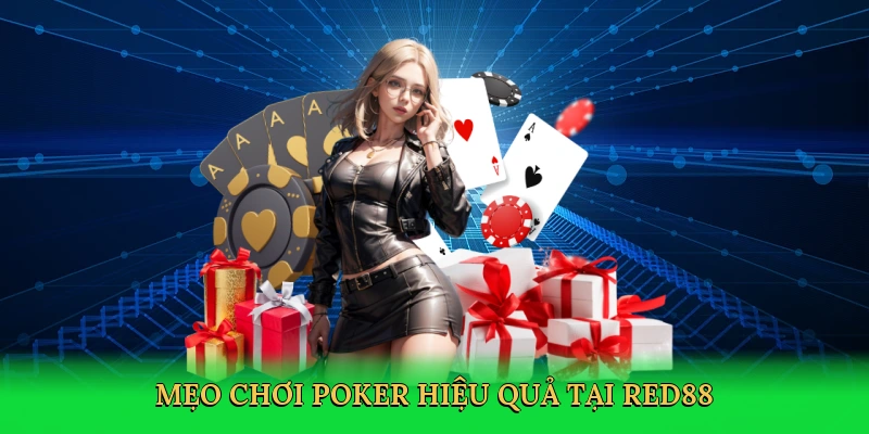 Mẹo chơi poker hiệu quả tại Red88